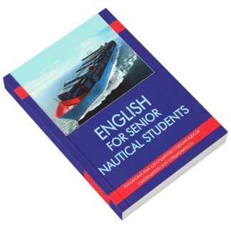 ENGLISH FOR SENIOR NAUTICAL STUDENTS Английский язык для студентов старших курсов судоводительской специальности