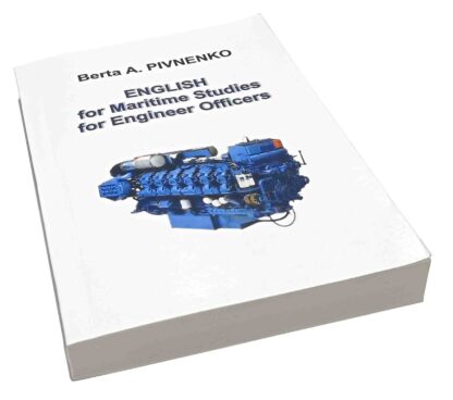 ENGLISH for Maritime Studies for Engineer Officers Berta A.PIVNENKO